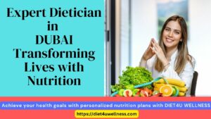Expert Dietician in Dubai - Transforming Lives with Nutrition