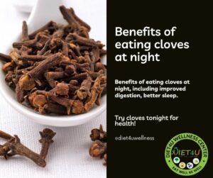 Discover the benefits of eating cloves at night