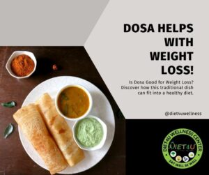 Is Dosa Good for Weight Loss