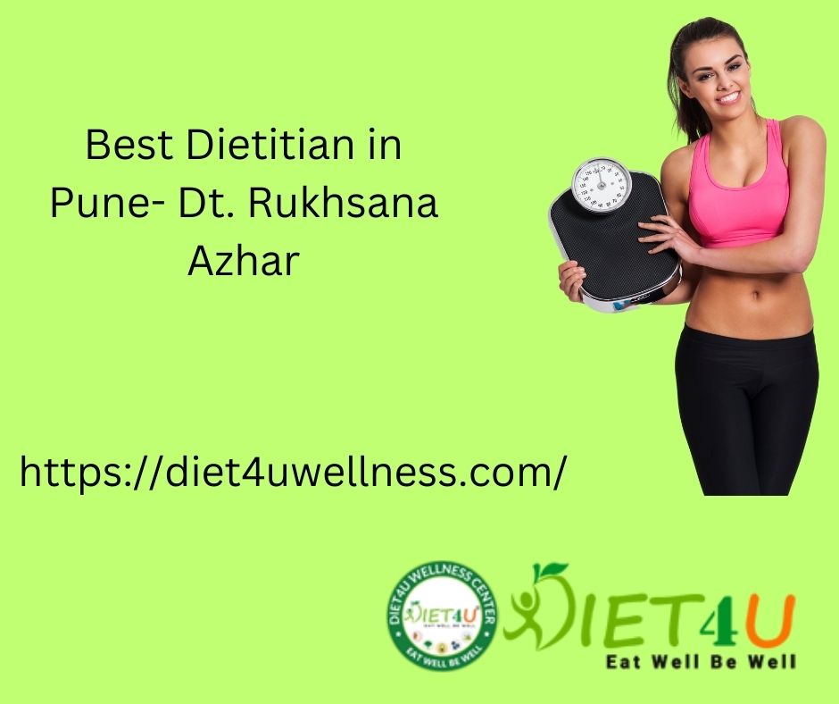 Best Dietitian in Pune- Dt. Rukhsana Azhar